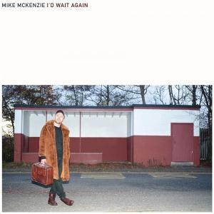 Mike Mckenzie - I'D Wait Again - Import CD