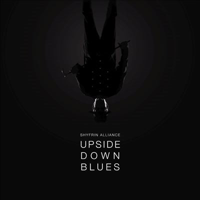 Shyfrin Alliance - Upside Down Blues - Import CD
