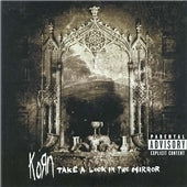 Korn - Take A Look In The Mirror [PA] - Import CD