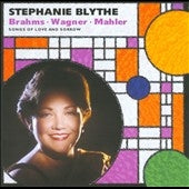 Stephanie Blythe - Songs of Love and Sorrow - Brahms, Wagner, Mahler - Import CD