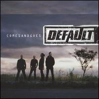 Default - Comes & Goes - Import CD