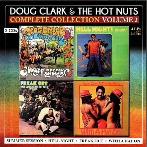 Doug Clark & The Hot Nuts - Summer Session/Hell Night/Freak Out/With A Hat On - Import 2 CD