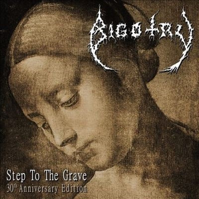Bigotry - Step To The Grave (30Th Anniversary Edition) - Import CD