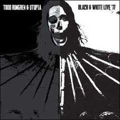 Todd Rundgren 、 Utopia - Black & White '77 - Import CD