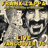 Frank Zappa & The Mothers Of Invention - Live Vancouver 75 - Import 2 CD