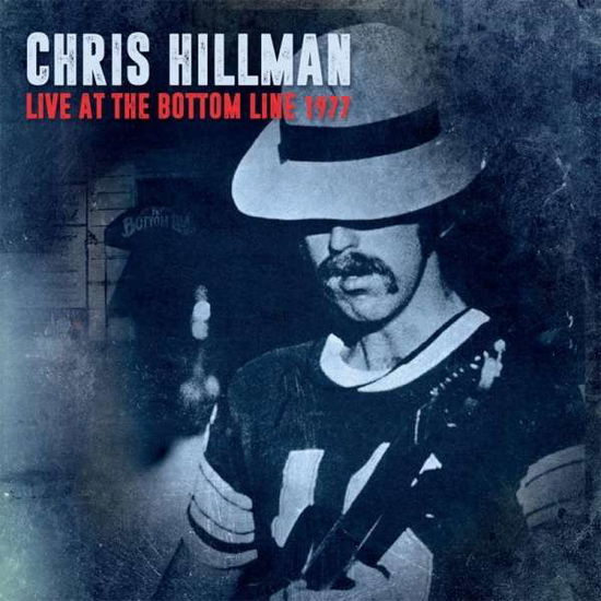 Chris Hillman - Live At The Bottom Line 1977 - Import CD