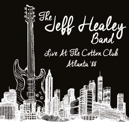 The Jeff Healey Band - Live at the Cotton Club Atlanta '88 - Import CD