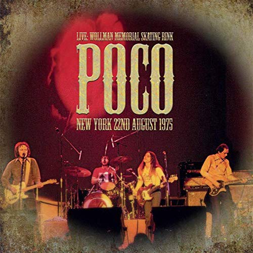 Poco - Live... Wollman Skating Rink, New York 22nd August 1975 - Import CD