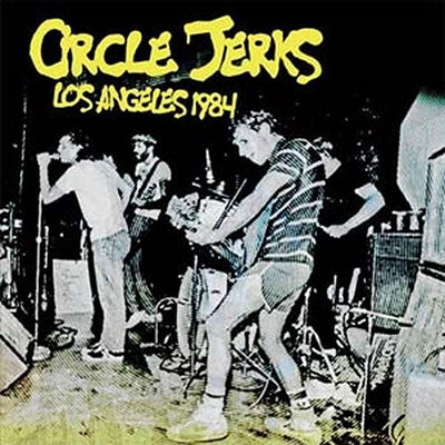 Circle Jerks - Los Angeles 1984 - Import CD