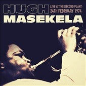 Hugh Masakela - Live At The Record Plant, 24Th Feb '74 - Import CD