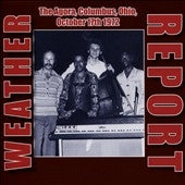 Weather Report - The Agora Columbus Ohio October 17th 1972 - Import 2 CD