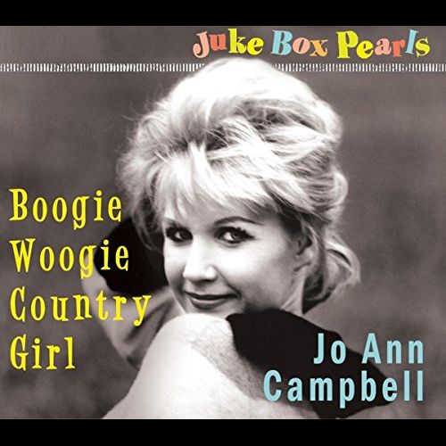 Jo Ann Campbell - Boogie Woogie Country Girl - Juke Box Pearls - Import CD