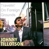 Johnny Tillotson - Travelin' on Foreign Grounds - Import CD Digipak