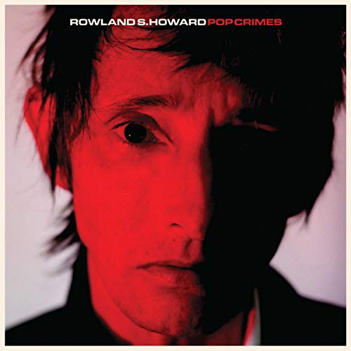 Rowland Howard - Pop Crimes - Import CD
