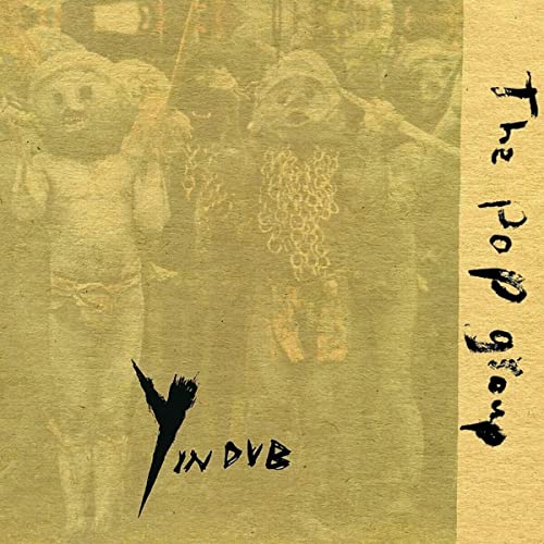 The Pop Group - Y in Dub - Import  CD