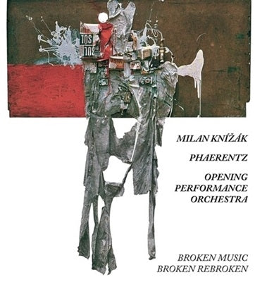 Milan Knizak 、 Phaerentz 、 Opening Peformance Orchestra - It's Not Quite That Inventive - Import 2 CD