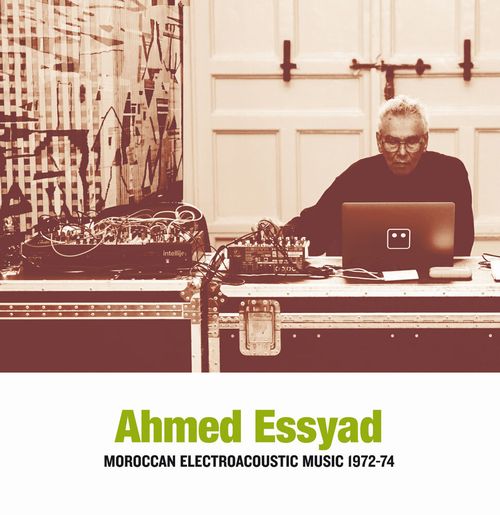 Ahmed Essyad - Moroccan Electroacoustic Music 1972-74 [Cd] - Import CD