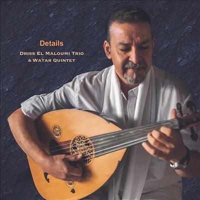 Driss El Maloumi Trio 、 Watar Quintet - Details - Import Vinyl LP Record +CD