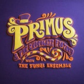 Primus - Primus & The Chocolate Factory with the Fungi Ensemble - Import CD