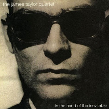 The James Taylor Quartet - In The Hand Of The Inevitable - Import CD