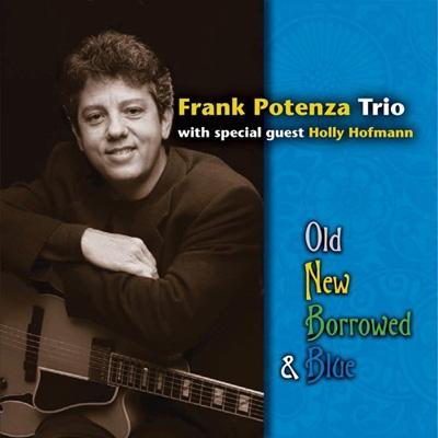 Frank Potenza - Old, New, Borrowed and Blue - Import CD
