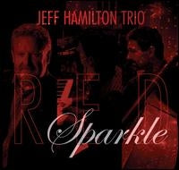 Jeff Hamilton Trio - Red Sparkle - Import CD