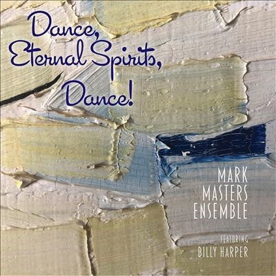 Mark Masters、Billy Harper - Dance, Eternal Spirits, Dance! - Import CD
