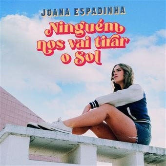 Joana Espadinha - Ninguem Nos Vai Tirar O Sol - Import CD