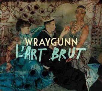 Wraygunn - L'Art Brut - Import CD