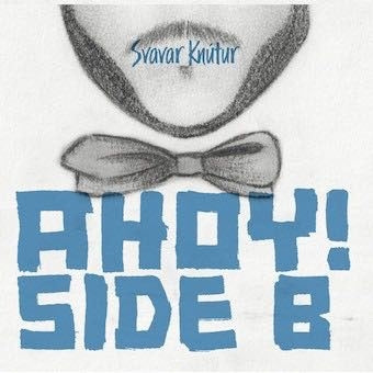 Svavar Knutur - Ahoy! Side B - Import CD