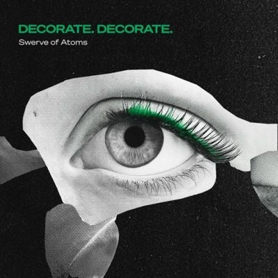 Decorate. Decorate. - Swerve Of Atoms - Import LP Record Limited Edition