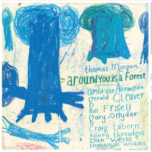 Thomas Morgan - Around You Is A Forest - Import CD
