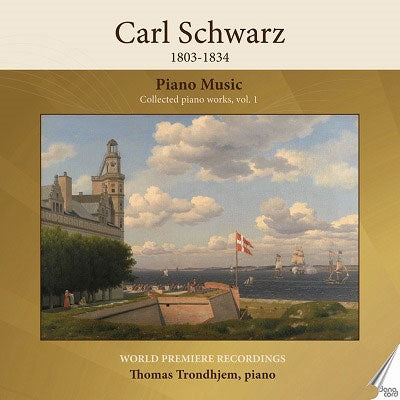 Thomas Tronhjem - Schwarz, Carl :Piano Works Vol.1 : Thomas Trondhjem - Import CD