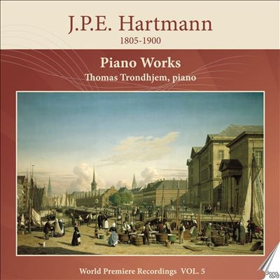 Thomas Tronhjem、Hartmann, Johann Peter Emilius (1805-1900): - Piano Works Vol.5: Trondhjem - Import CD