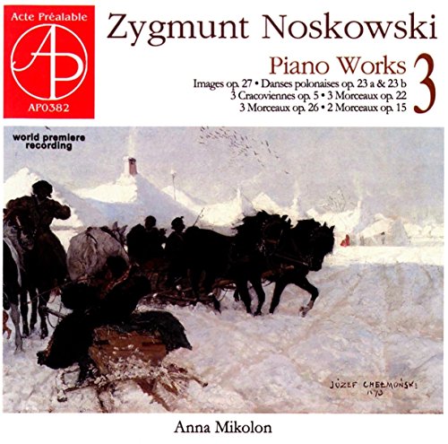 Mikolon, Anna - Noskowski: Piano Works Vol.3 - Import CD