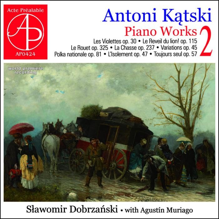 Swavomir P. Dobzjanski, Agustin Muriago - Antoni Katski : Oeuvres Pour Piano, Vol. 2. Dobrzanski, Muriago. - Import CD