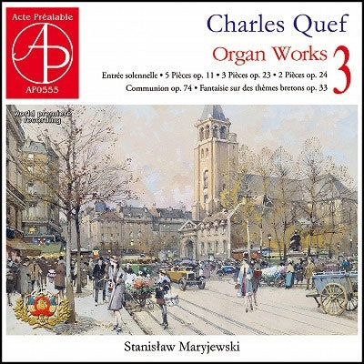 Quef, Charles (1873-1931) - Organ Works Vol.3: Maryjewski - Import CD