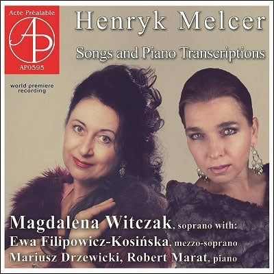 Magdalena Witczak - Melcer, Henryk : Songs & Piano Transcriptions : Ewa Filipowicz-Kosinska(Ms)Mariusz Drzewicki, Robert Marat(P) - Import CD