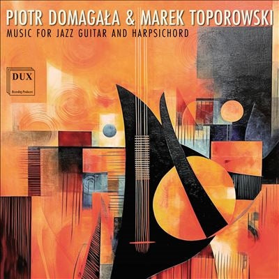 Piotr Domagala 、 Marek Toporowski 、 Patryk Zakrzewski - Music For Jazz Guitar And Harpsichord - Import CD