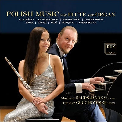 Martyna Klupś-Radny Flute, Tomasz. Głuchowski  -  Polish Music For Flute & Organ   -  Import CD