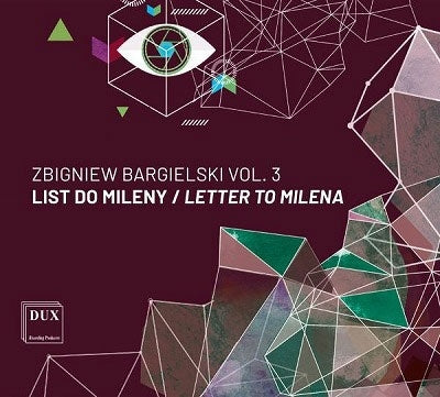 Trianima - Bargielski, Zbigniew List do Mileny -Letter to Milena : D.Nowak(S)Piotrowski(Br)Radzinski(Vn)Murawska(P) - Import CD