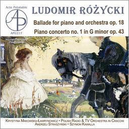 Makowska-Lawrynowicz / Polisch Radio - L.Rozycki: Ballade for Piano & Orchestra Op.18, Piano Concerto No.1 Op.43 - Import CD