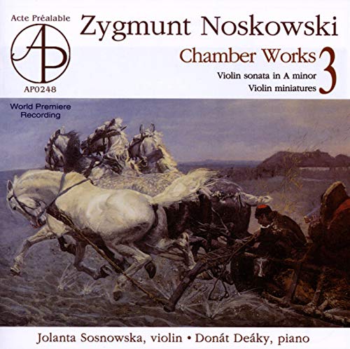 NOSKOWSKI,Z. - Z.Noskowski: Chamber Works Vol.3 - Import CD