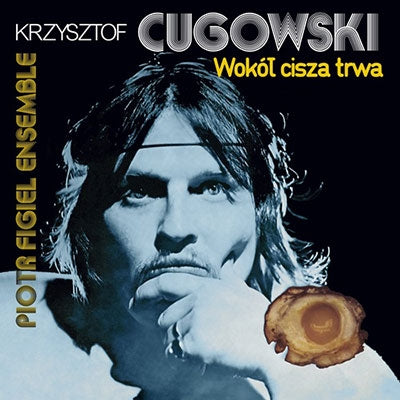 Krzysztof Cugowski - Wokol Cisza Trwa - Import CD Bonus Track