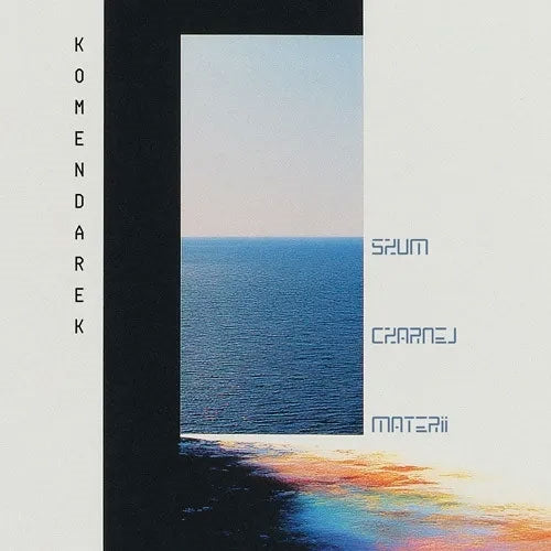 Wladyslaw Komendarek - Szum Czarnej Materii - Import CD