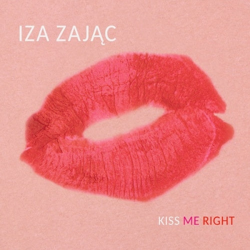 Iza Zajac - Kiss Me Right - Import CD