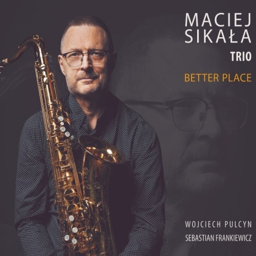 Maciej Sikala Trio - Better Place - Import CD