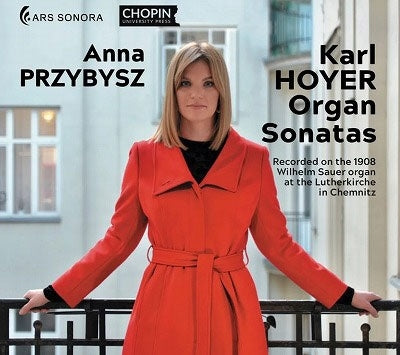 Anna Pshibishu - Hoyer, Karl [1891-1936] Organ Sonatas: Przybysz - Import CD