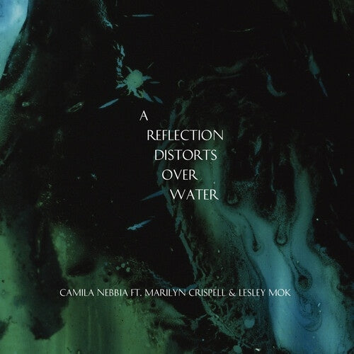 Camila Nebbia - Reflection Distorts Over Water - Import CD