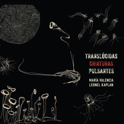 Maria Valencia - Translucidas Criaturas Pulsantes - Import CD